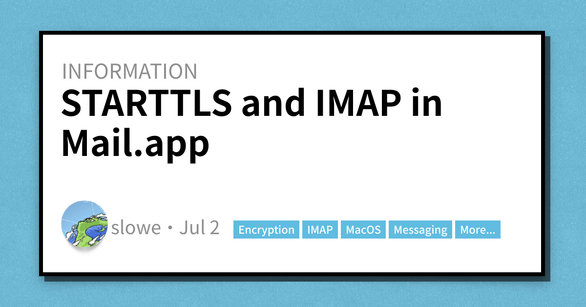 STARTTLS and IMAP in Mail.app - Scott's Weblog - The weblog of an IT ...
