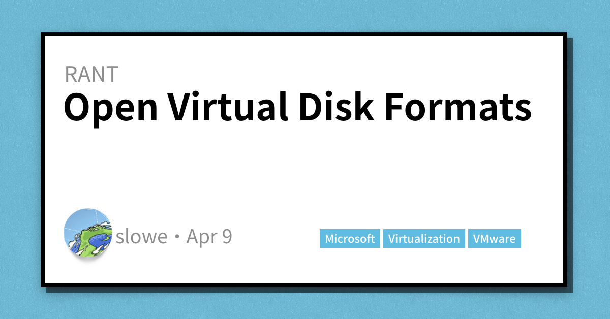 Virtual Format Open Virtual Disk Formats - Scott's Weblog - The weblog of an IT pro ...