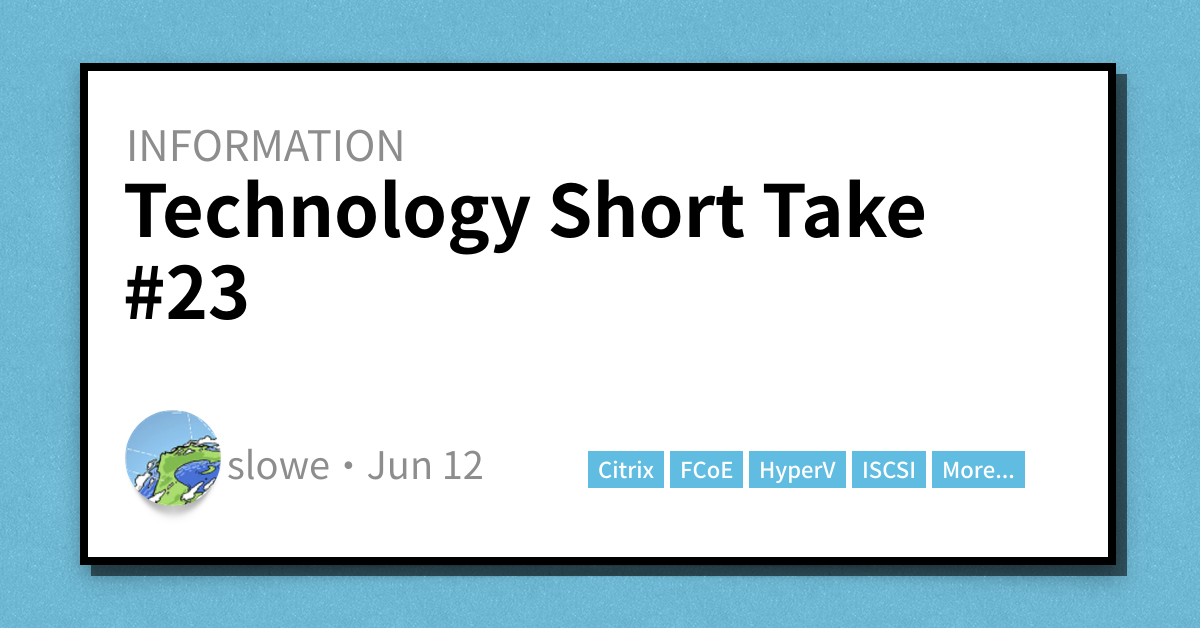 Computer Inform Short Line Technology Short Take #23 - Scott's Weblog - The weblog of an IT pro ...