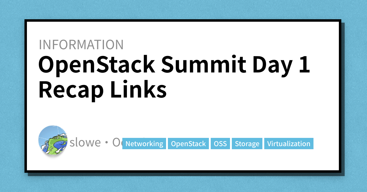 OpenStack Summit Day 1 Recap Links - Scott's Weblog - The weblog of an ...