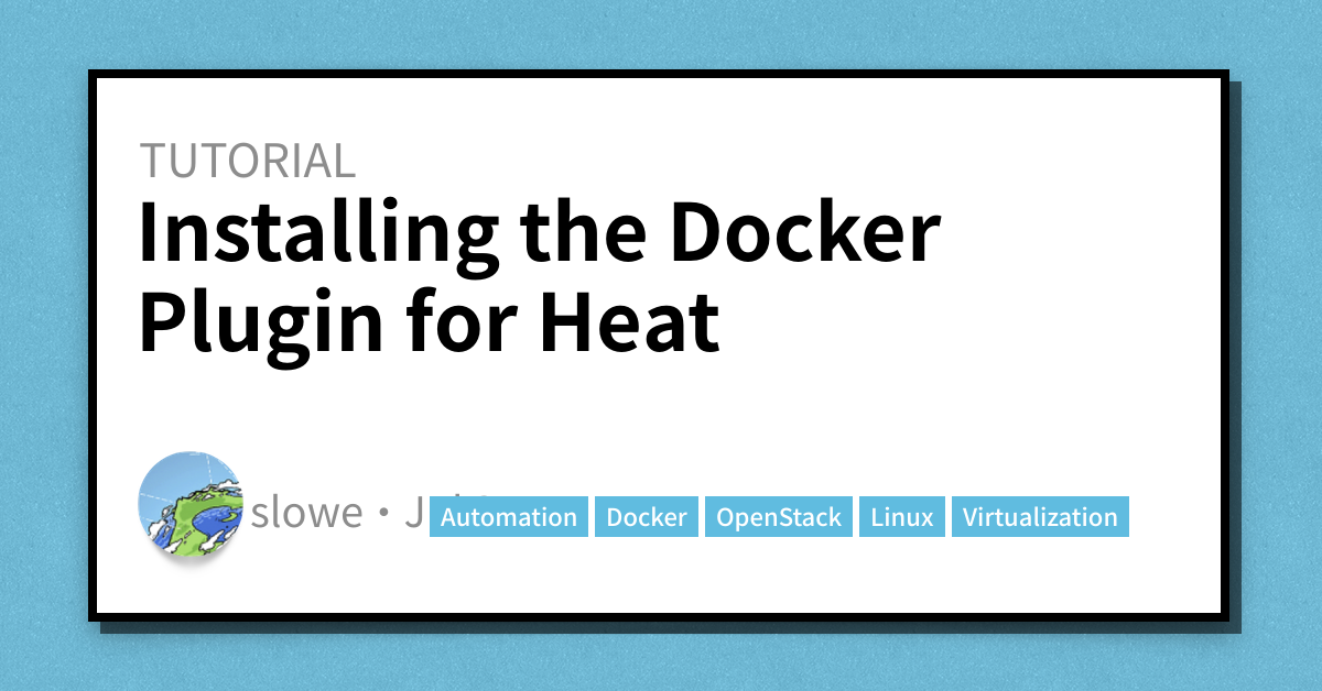 Heat Plugin Installing the Docker Plugin for Heat - Scott's Weblog - The weblog of ...