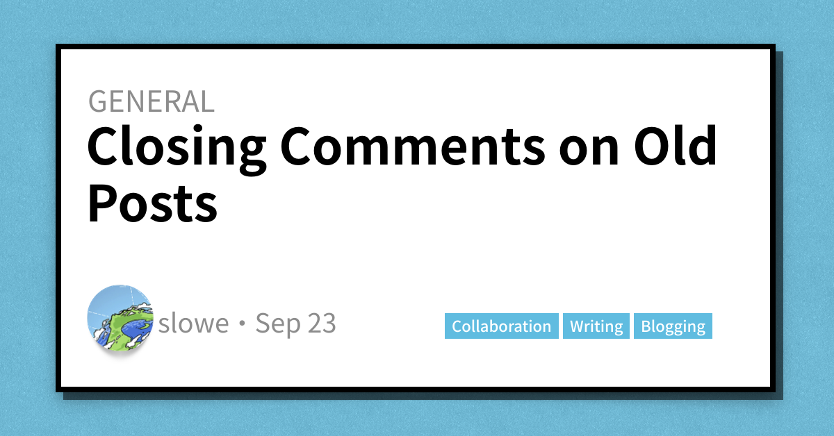 Closing Comments on Old Posts - Scott's Weblog - The weblog of an IT ...