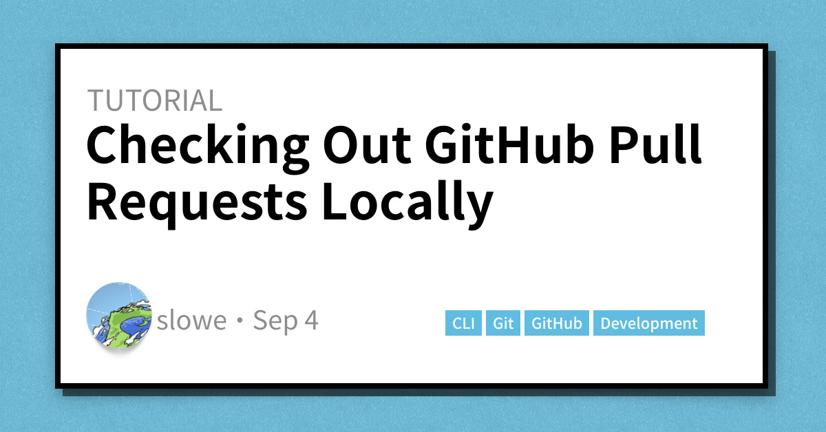 Checking Out GitHub Pull Requests Locally - Scott's Weblog - The weblog ...