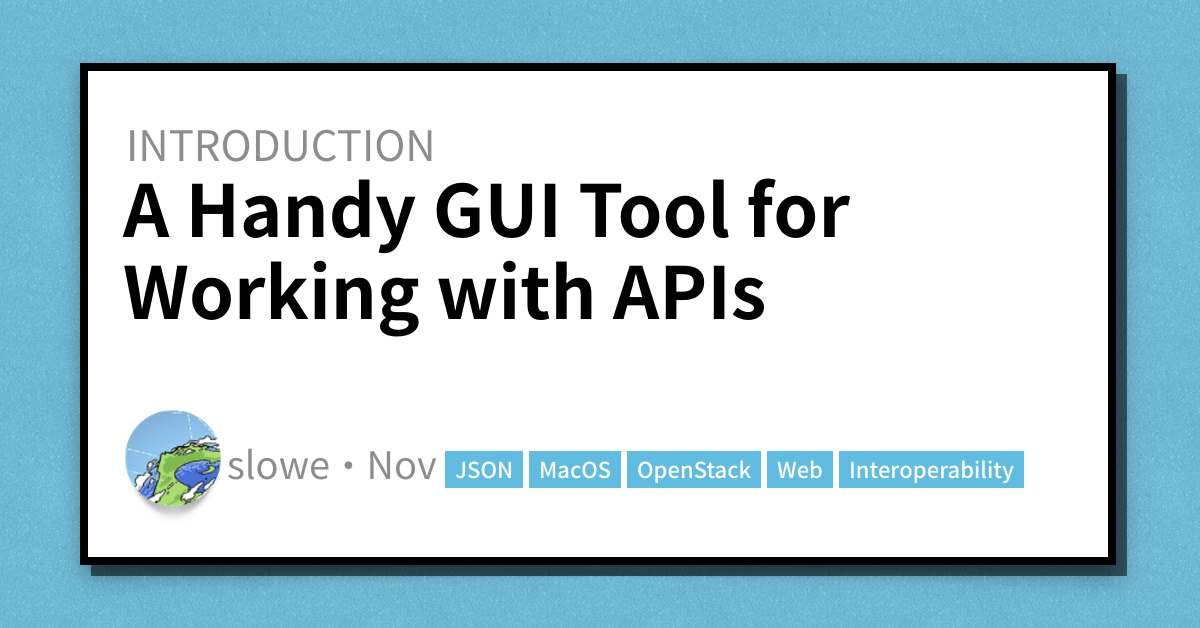 A Handy GUI Tool for Working with APIs - Scott's Weblog - The weblog of ...